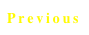 Previous